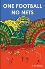 One Football, No Nets Cover Image