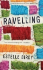 Ravelling By Estelle Birdy Cover Image