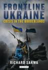 Frontline Ukraine: Crisis in the Borderlands Cover Image