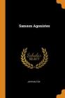 Samson Agonistes By John Milton Cover Image