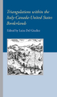 Triangulations within the Italy-Canada-United States Borderlands By Luisa del Giudice (Editor) Cover Image