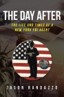 The Day After: The Life and Times of a New York FBI Agent By Jason Randazzo Cover Image
