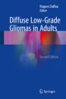 Diffuse Low-Grade Gliomas in Adults By Hugues Duffau (Editor) Cover Image
