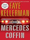 The Mercedes Coffin: A Decker and Lazarus Book (Decker/Lazarus Novels #17) By Faye Kellerman Cover Image