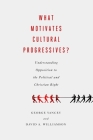 What Motivates Cultural Progressives?: Understanding Opposition to the Political and Christian Right Cover Image