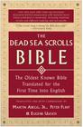 The Dead Sea Scrolls Bible: The Oldest Known Bible Translated for the First Time into English Cover Image