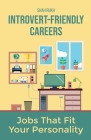 Introvert-Friendly Careers: Jobs That Fit Your Personality Cover Image