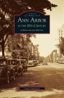 Ann Arbor in the 20th Century: A Photographic History By Grace Shackman Cover Image