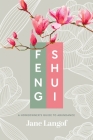 Feng Shui: A Homeowner's Guide to Abundance Cover Image