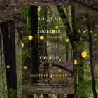 All of Us Together in the End By Matthew Vollmer, George Newbern (Read by) Cover Image