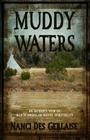 Muddy Waters By Nanci Desgerlaise Cover Image