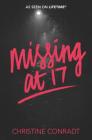 Missing at 17 By Christine Conradt Cover Image
