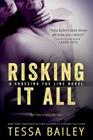 Risking It All By Tessa Bailey Cover Image