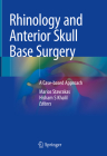 Rhinology and Anterior Skull Base Surgery: A Case-Based Approach By Marios Stavrakas (Editor), Hisham S. Khalil (Editor) Cover Image