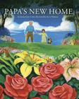 Papa's New Home By Jessica Lynn Curtis, Steve Harmon (Illustrator) Cover Image