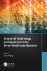 AI and Iot Technology and Applications for Smart Healthcare Systems Cover Image