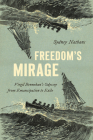 Freedom's Mirage: Virgil Bennehan's Odyssey from Emancipation to Exile (Critical Indigeneities) By Sydney Nathans Cover Image