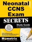 Neonatal Ccns Exam Secrets Study Guide: Ccns Test Review for the Neonatal Acute and Critical Care Clinical Nurse Specialist Certification Exam Cover Image
