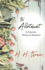 The Allotment;Its Preparation, Planting and Management By H. H. Thomas Cover Image
