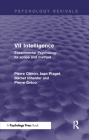 Experimental Psychology Its Scope and Method: Volume VII (Psychology Revivals): Intelligence Cover Image