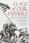 Flags of Our Fathers: Heroes of Iwo Jima By James Bradley, Ron Powers, Michael French (Adapted by) Cover Image