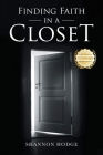 Finding Faith in a Closet By Shannon Hodge Cover Image