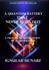 A quantum battery that never runs out By Ignulab Sicnarf Cover Image