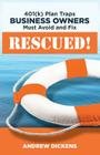 Rescued!: 401(k) Plan Traps Business Owners Must Avoid and Fix Cover Image