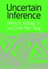 Uncertain Inference By Henry E. Kyburg Jr, Choh Man Teng Cover Image