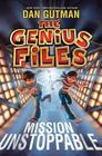 The Genius Files: Mission Unstoppable Cover Image