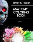 The Anatomy Coloring Book By Jeffrey Harper Cover Image