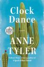 Clock Dance: A novel By Anne Tyler Cover Image