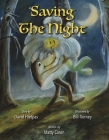 Saving The Night By Matty Caron, Bill Tierney (Illustrator), David Hietpas Cover Image