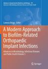 A Modern Approach to Biofilm-Related Orthopaedic Implant Infections: Advances in Microbiology, Infectious Diseases and Public Health Volume 5 By Lorenzo Drago (Editor) Cover Image