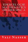Edexcel GCSE Mathematics Higher Spec A: 2nd Edition: With Many Examples, Practice Questions and Answers By Vali Nasser Cover Image