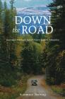 Down the Road: Journeys Through Small Town British Columbia By Rosemary Neering Cover Image