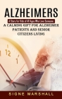Alzheimers: A Story for Kids of All Ages Who Love Someone (A Calming Gift for Alzheimer Patients and Senior Citizens Living) Cover Image