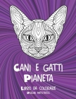 Cani e gatti Pianeta - Libro da colorare - Disegni antistress Cover Image