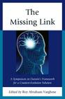 The Missing Link: A Symposium on Darwin's Creation-Evolution Solution Cover Image