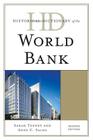 Historical Dictionary of the World Bank, Second Edition (Historical Dictionaries of International Organizations) By Sarah Tenney, Anne C. Salda Cover Image