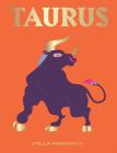 Taurus: Harness the Power of the Zodiac (astrology, star sign) (Seeing Stars) By Stella Andromeda Cover Image