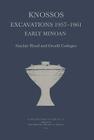 Knossos Excavations 1957-61: Early Minoan (BSA Supplementary Volume #46) By Sinclair Hood, Gerald Cadogan Cover Image