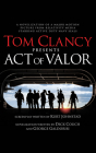 Tom Clancy Presents Act of Valor By Dick Couch, George Galdorisi, Steven Weber (Read by) Cover Image