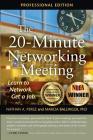 The 20-Minute Networking Meeting - Professional Edition: Learn to Network. Get a Job. By Nathan A. Perez, Marcia Ballinger Cover Image