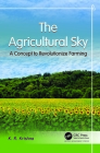 The Agricultural Sky: A Concept to Revolutionize Farming By K. R. Krishna Cover Image