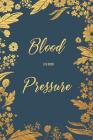 Blood Pressure Log Book: Blood Pressure Log, Daily Notes by Week Mon-Sun. Track Systolic, Diastolic Blood Pressure Daily, Healthy Heart. Improv Cover Image