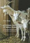 External Parasites of Small Ruminants: A Practical Guide to Their Prevention and Control By Peter Bates Cover Image