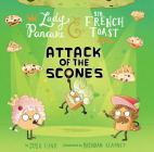 Attack of the Scones: Volume 6 (Lady Pancake & Sir French Toast) By Josh Funk, Brendan Kearney (Illustrator) Cover Image