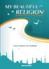 I am Learning my acts of Worship According to the Hanafi School - My Beautiful Religion. Vol 1 Cover Image