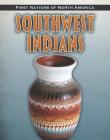Southwest Indians (First Nations of North America) By Melissa McDaniel Cover Image